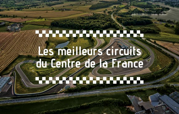 Les meilleurs circuits automobiles du centre de la France